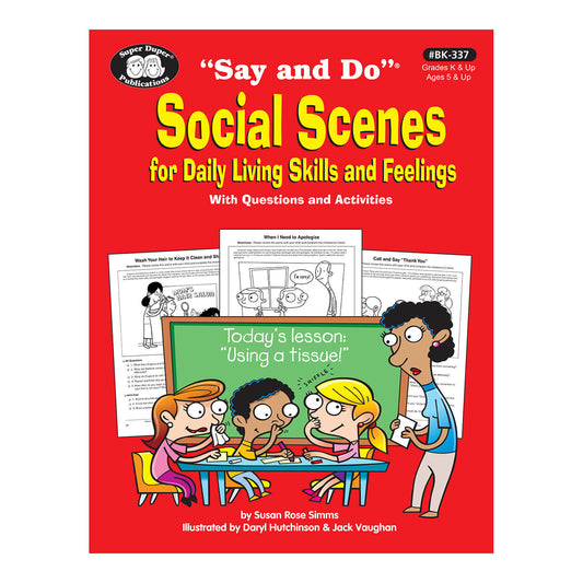 Say and Do Social Scenes for Daily Living Skills and Feelings